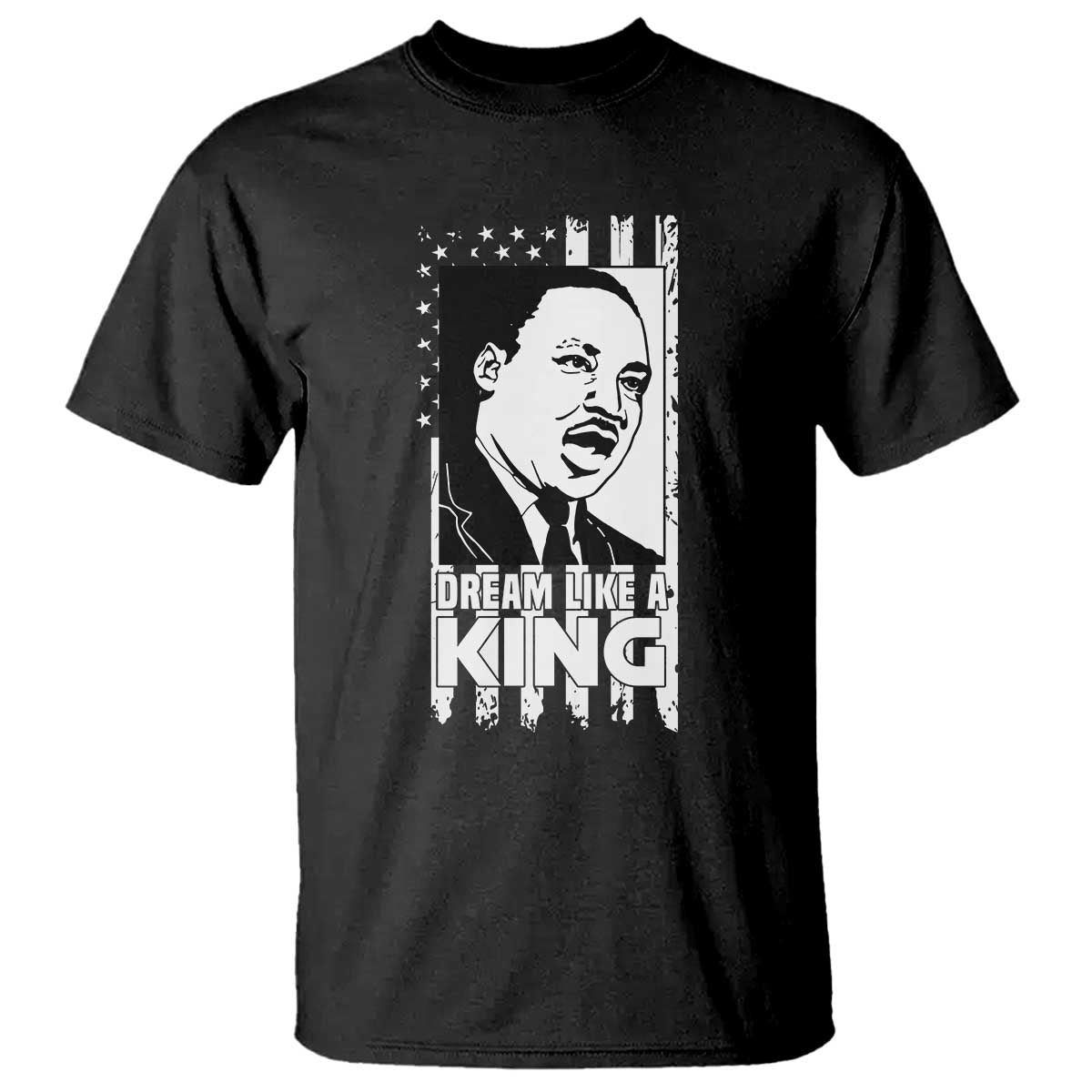 Martin Luther King MLK T Shirt Dream Like A King Black History American Flag - Wonder Print Shop