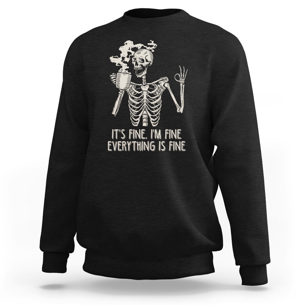 Black crewneck skeleton sweatshirt with coffee cup and “It’s fine, everything’s fine” print