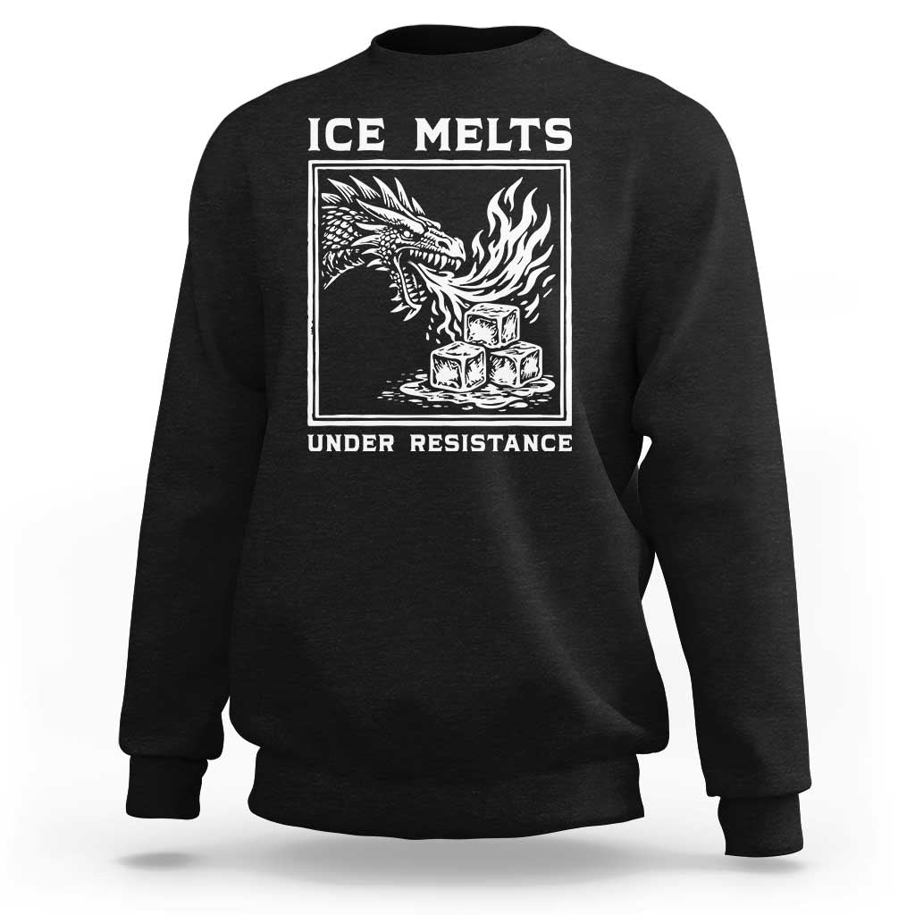 Ice Melts Under Resistance Sweatshirt Against Ice Protest Dragon Graphic with Fire