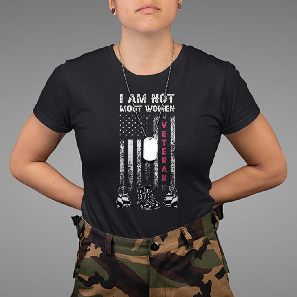 I Am Not Most Women I Am A Veteran Dog Tags Combat Boots T-Shirt for Female Veteran, Woman Veteran Shirt, Patriotic Shirt, US Military Shirt T Shirt - Wonder Print Shop