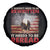 Patriotic American Eagle Spare Tire Cover It's Doesn't Need To Be Rewritten It Needs To Be Reread America Pride US Flag