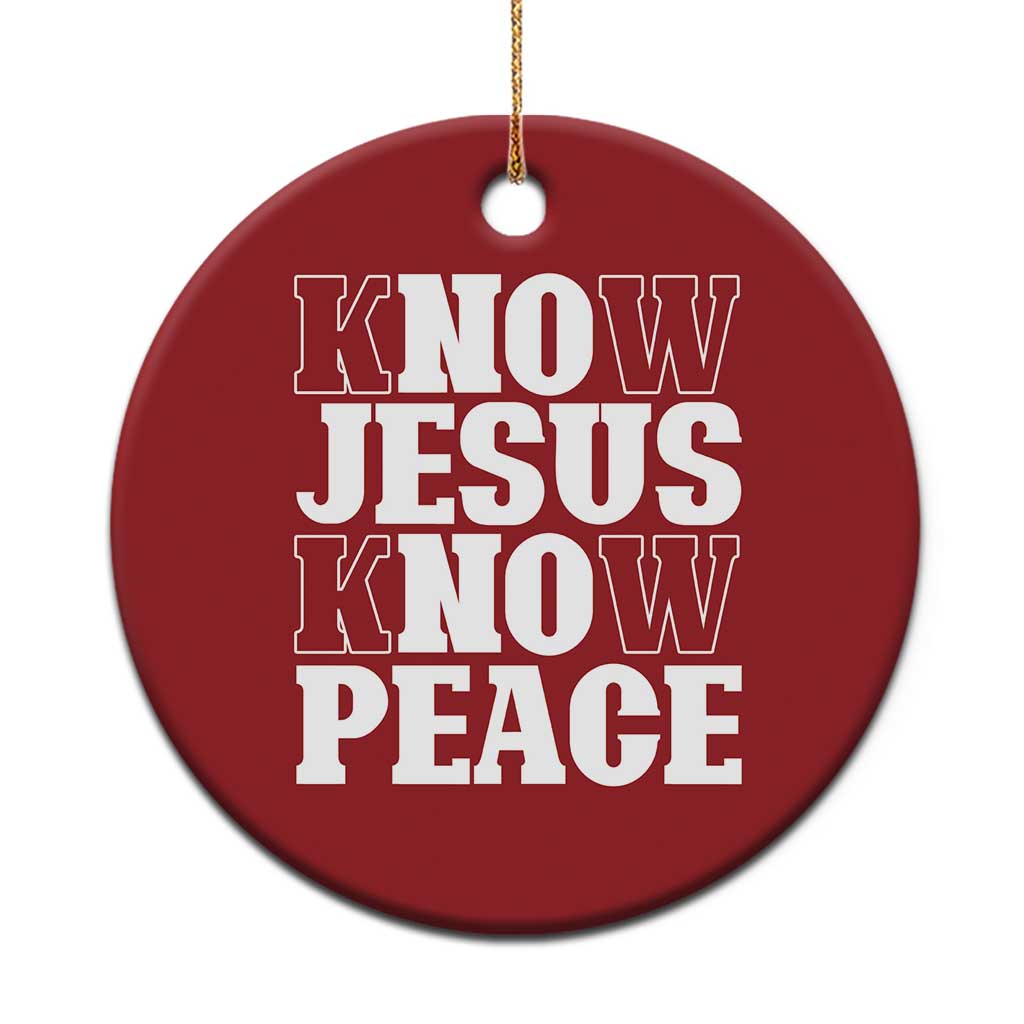 Know Jesus Know Peace Christmas Ornament No Jesus No Peace - Wonder Print Shop