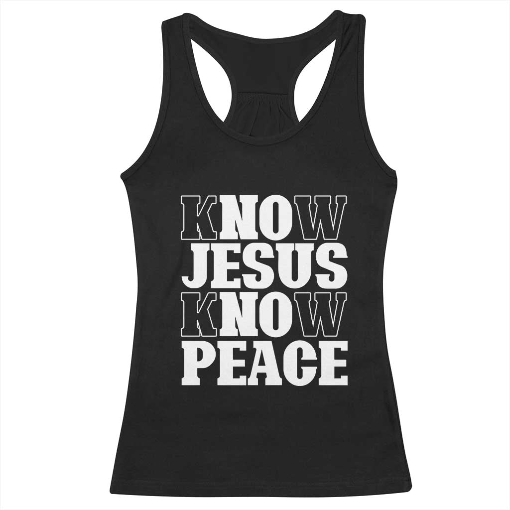 Know Jesus Know Peace Racerback Tank Top No Jesus No Peace