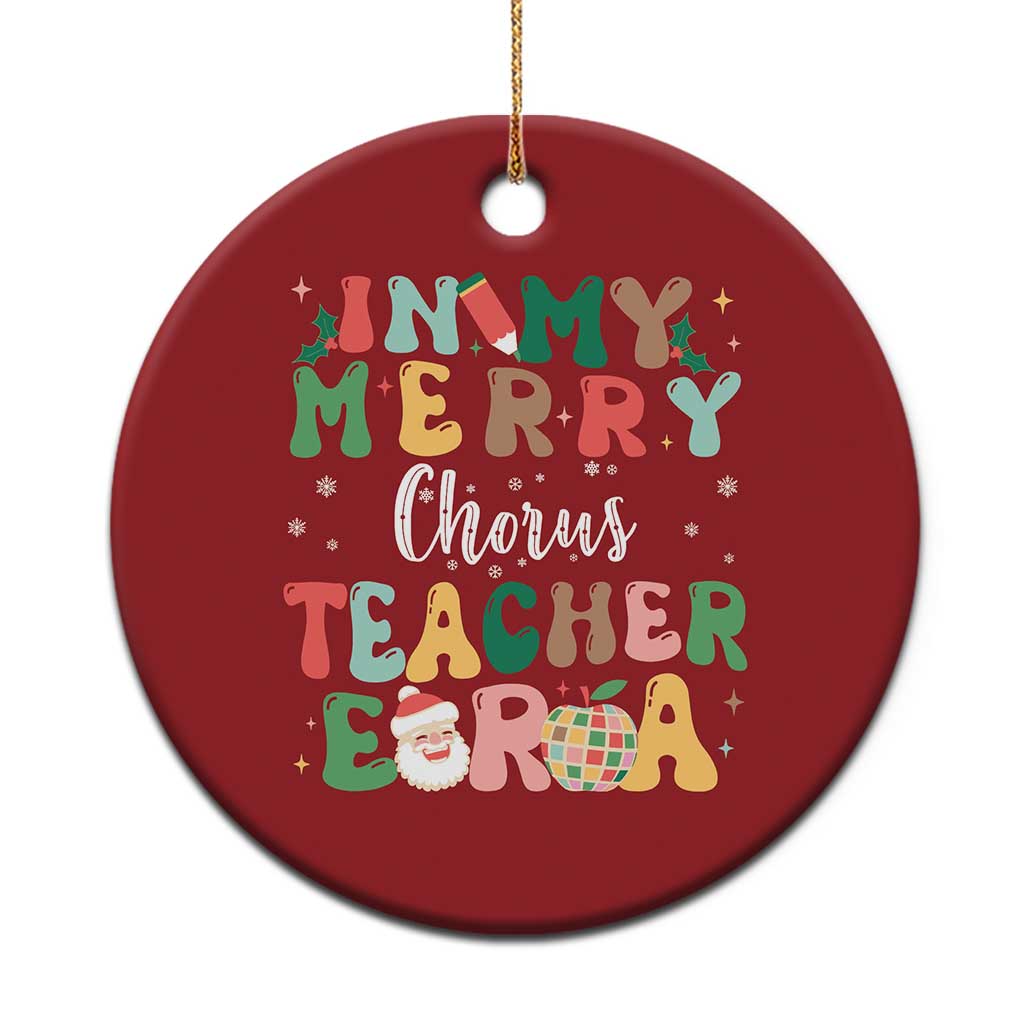 Xmas Choral Music Teacher Christmas Ornament In My Merry Chorus Teacher Era Xmas Carol Master - Wonder Print Shop