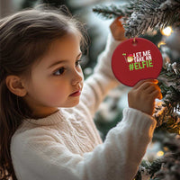 Red round elf selfie Christmas ornament with gold string, 'LET ME TAKE AN #ELFIE'