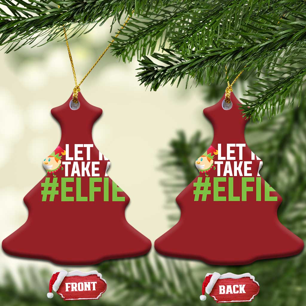 Red Christmas tree-shaped elf selfie ornament, 'LET ME TAKE AN #ELFIE' text