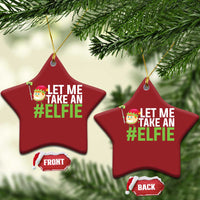 Red star-shaped elf selfie Christmas ornament, 'LET ME TAKE AN #ELFIE' text