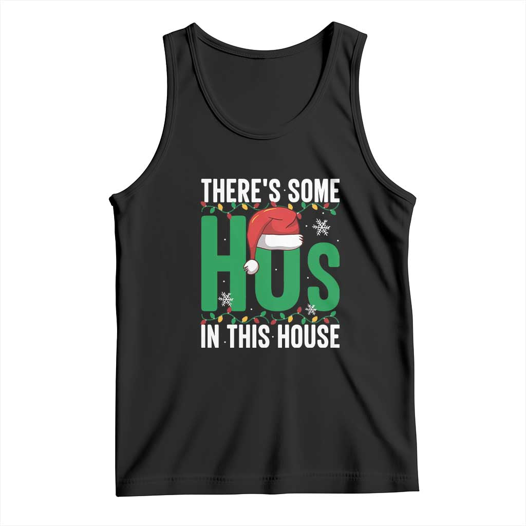 Christmas Santa Ho Ho Ho Tank Top There's Some Hos In This House