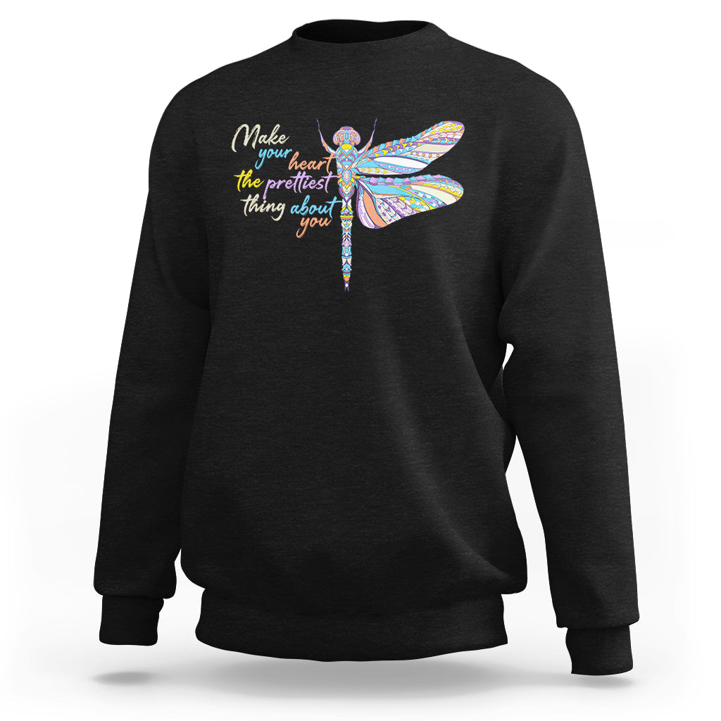 Make Your Heart The Prettiest Thing About You Dragonfly Inspirational Shirt, Dragonfly T-shirt, Dragonfly Lover Gift, Insect Lover Shirt Sweatshirt - Wonder Print Shop