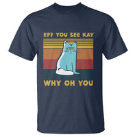 Navy cat graphic t-shirt with 'EFF YOU SEE KAY' and 'WHY OH YOU' text