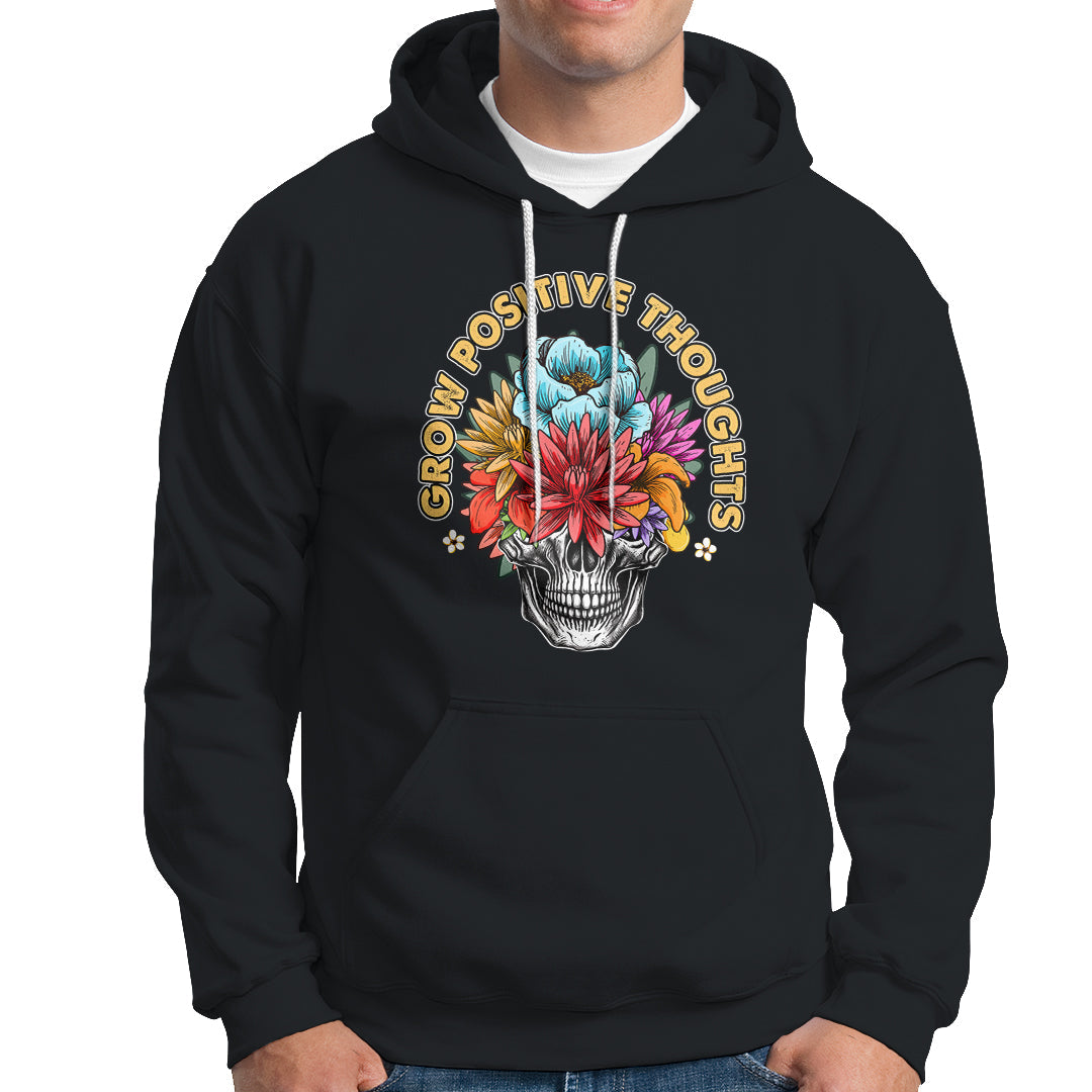 Mental Health Matters Hoodie Grow Positive Thoughts Mental Health Awareness Groovy Retro Floral Skull With Flowers - Wonder Print Shop