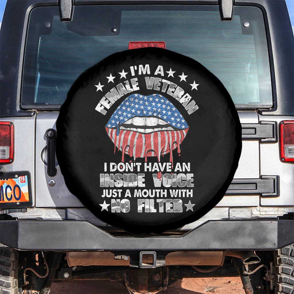 Female Veteran Spare Tire Cover I Don't Have An Inside Voice Just A Mouth With No Filter Women Lips