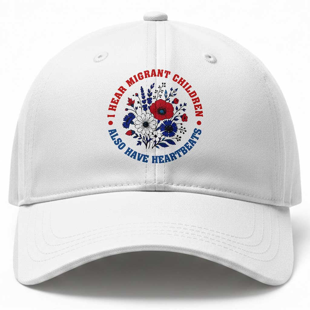 I Hear Migrant Children Also Have Heartbeats Baseball Cap Patriotic Red White Blue Floral Human Rights