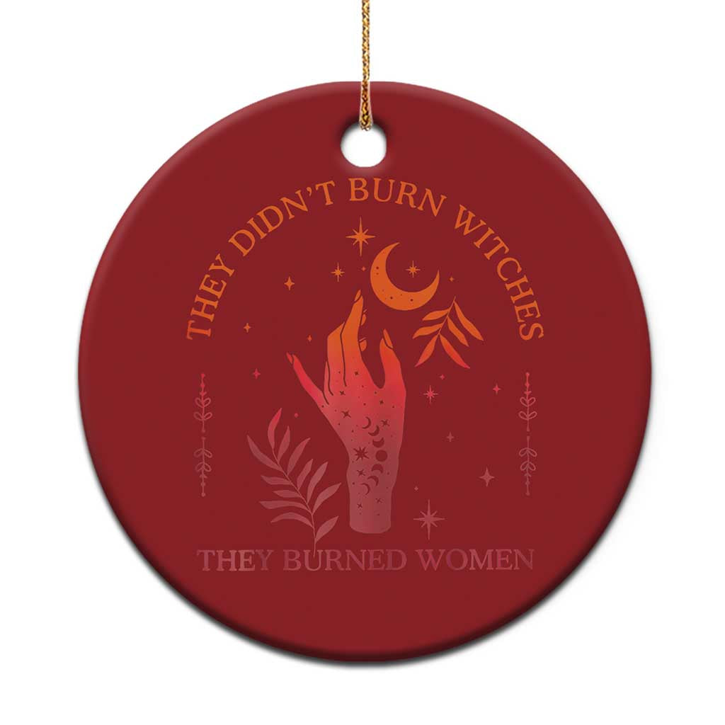 Celestial Witchy Feminist Christmas Ornament They Didn't Burn Witches They Burned Women - Wonder Print Shop