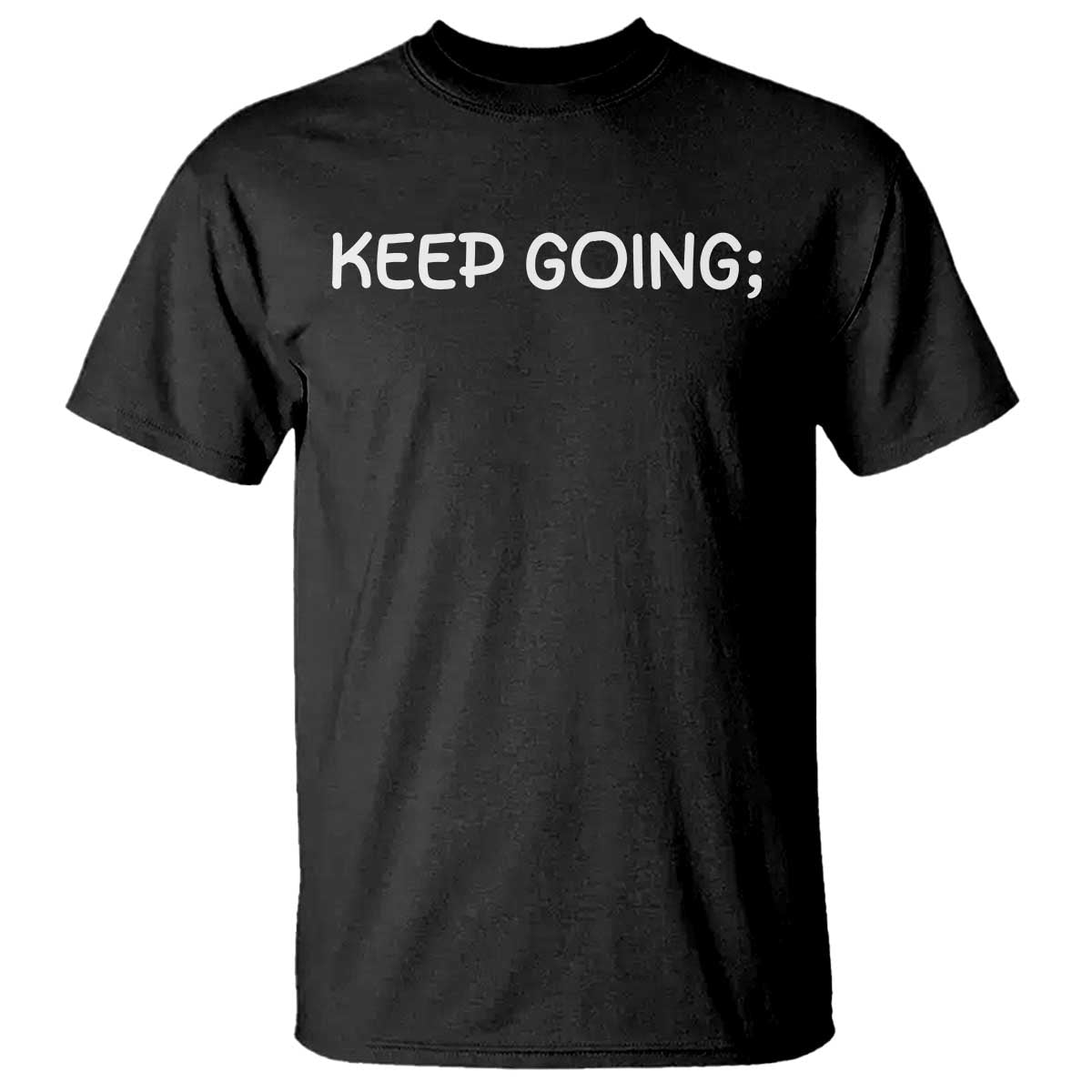 Keep Going Semicolon Suicide Prevention Awareness T Shirt Mental Health Support You Matter Inspiration Radiate Positivity