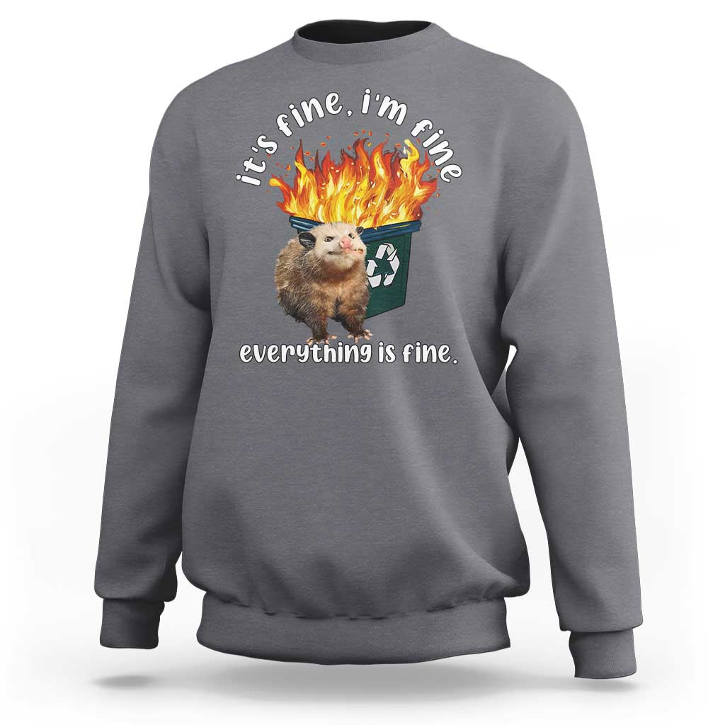 Medium gray unisex sweatshirt with opossum graphic, flames and “everything is fine” text