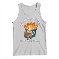 Light gray tank top with opossum in flames graphic and "everything is fine" text