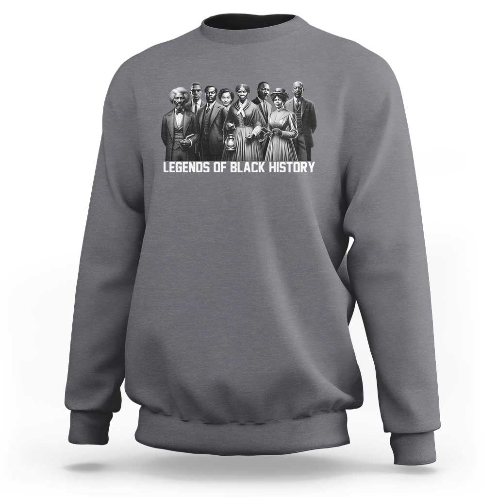 Dark heather gray crewneck sweatshirt with back graphic of civil rights leaders and “LEGENDS OF BLACK HISTORY”