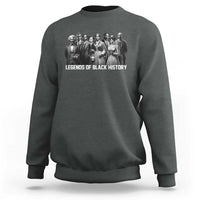 Charcoal gray crewneck sweatshirt with back graphic of civil rights leaders and “LEGENDS OF BLACK HISTORY”