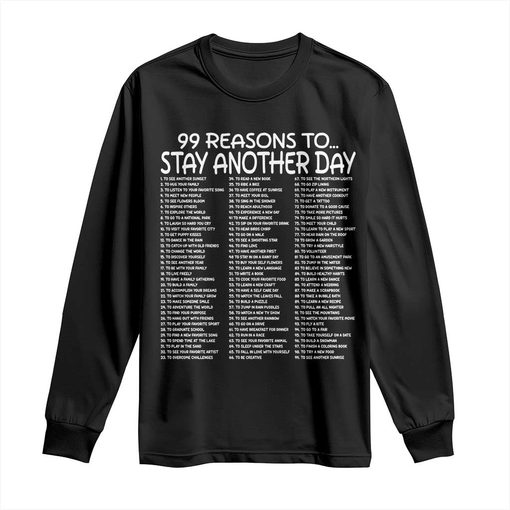 99 Reasons to Stay Another Day Mental Health Support Long Sleeve Shirt Suicide Prevention You Matter Inspiration Radiate Positivity