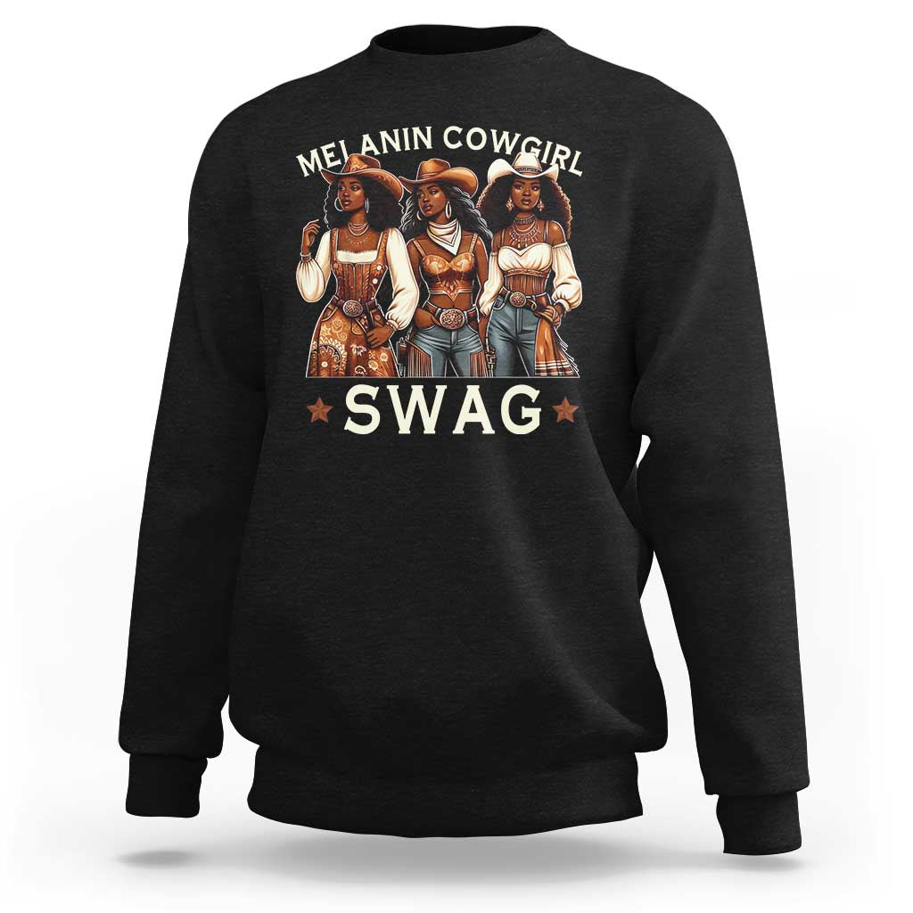 Melanin Cowgirl Swag Sweatshirt Cool African American Cowgirls Black History