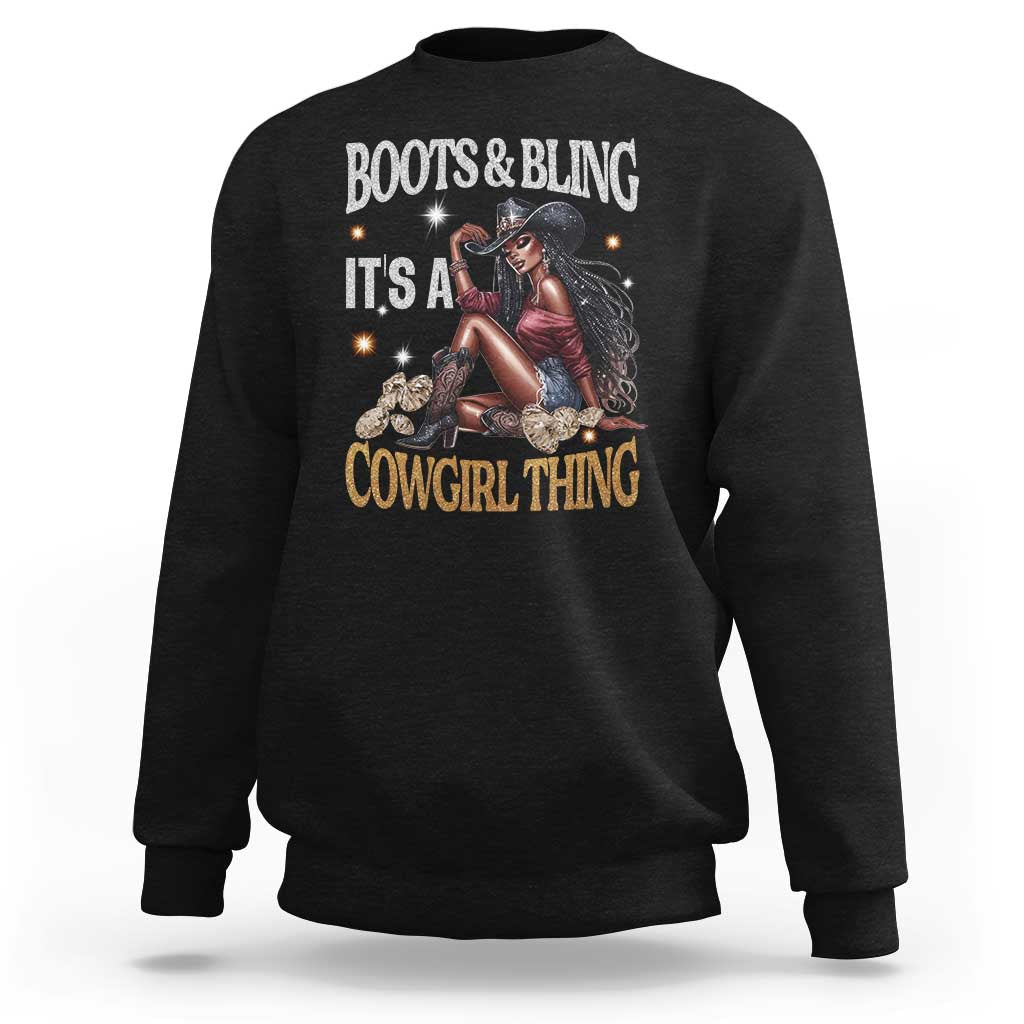 Melanin Cowgirl Sweatshirt Boots & Bling It's A Cowgirl Thing Black History