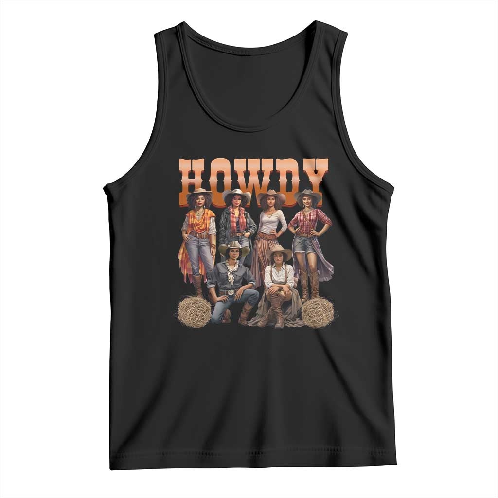 Howdy Melanin Cowgirl Tank Top Black History Western Rodeo Texas