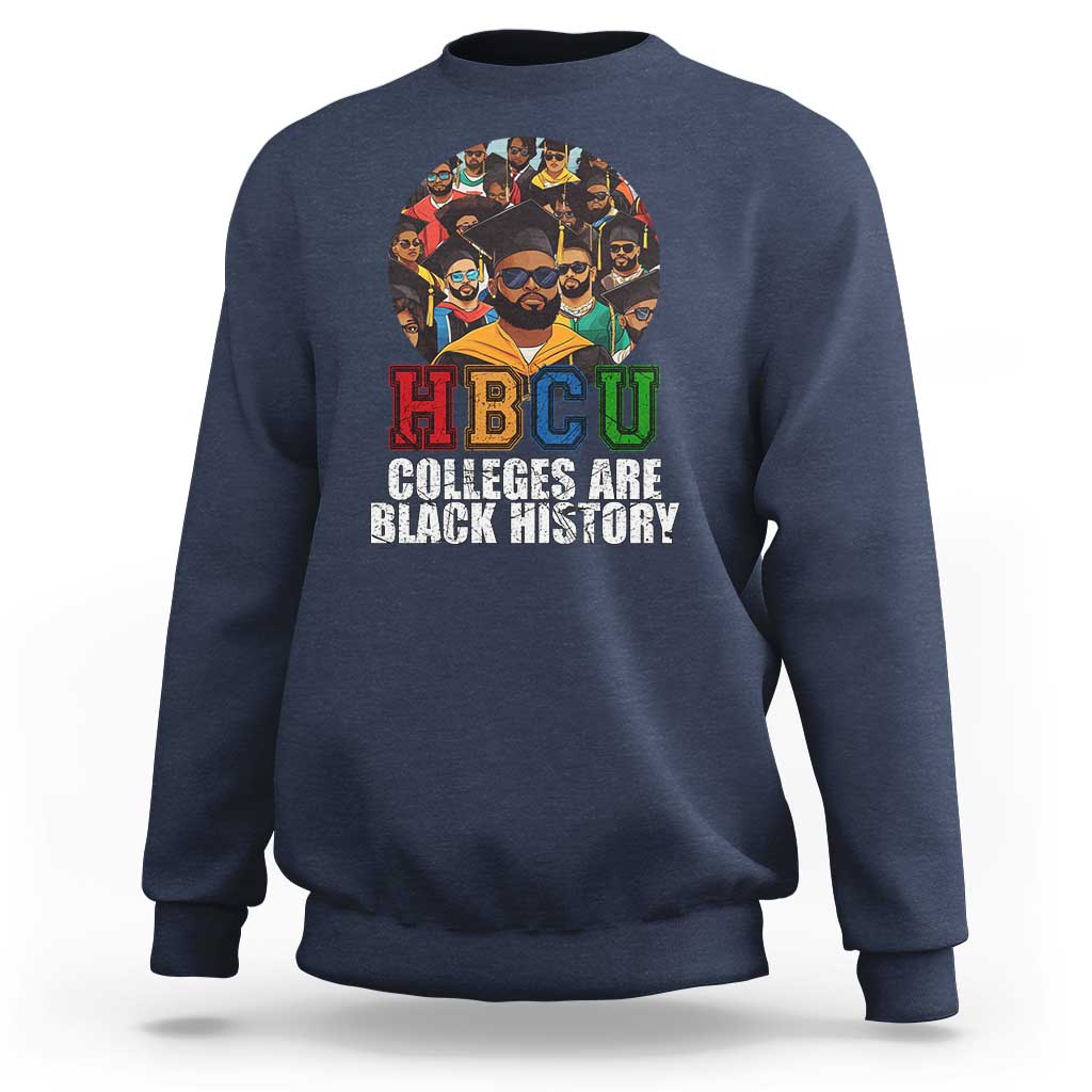 HBCU Colleges Are Black History Sweatshirt African Education