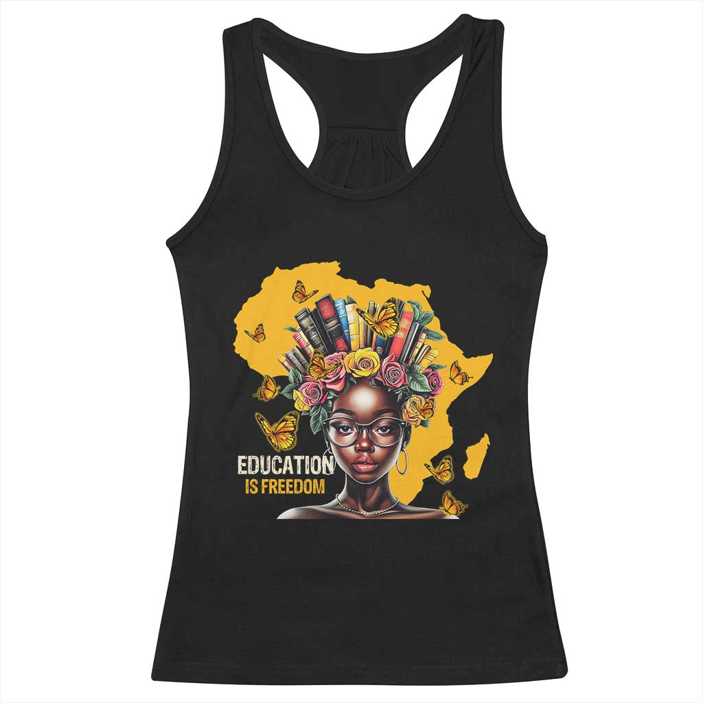 Education Is Freedom Racerback Tank Top Black Teacher Books Black History Month