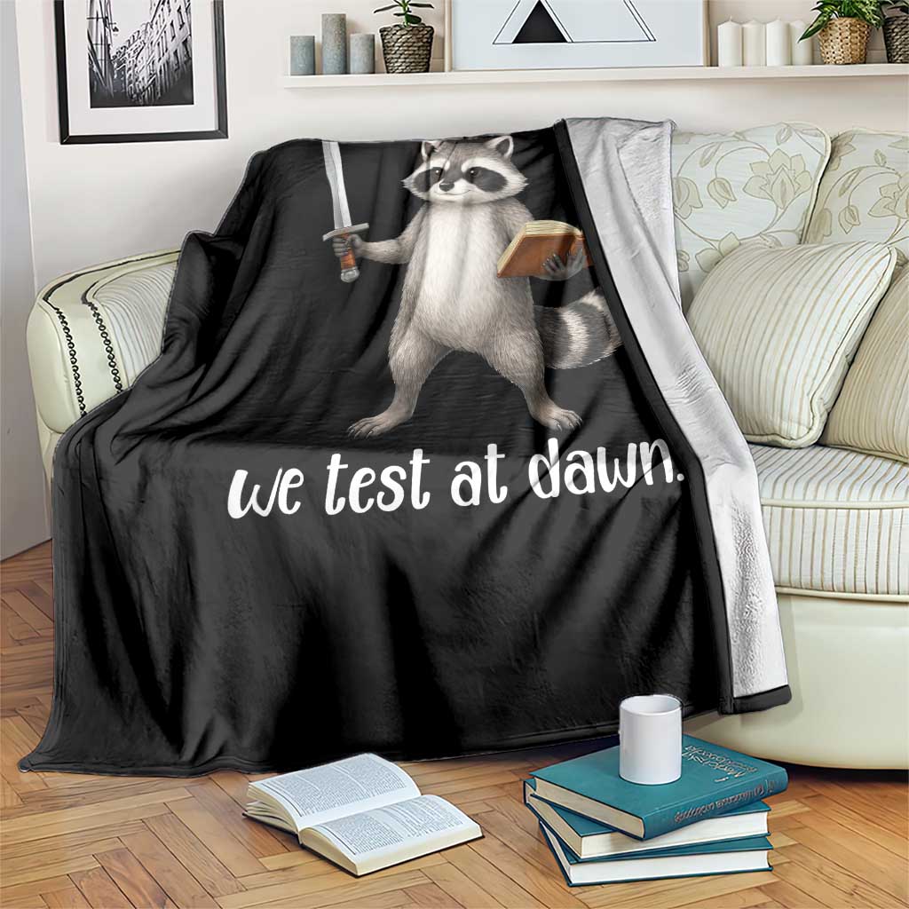 We Test At Dawn Raccoon Warrior Throw Blanket Funny Student Teacher Exam Motivation