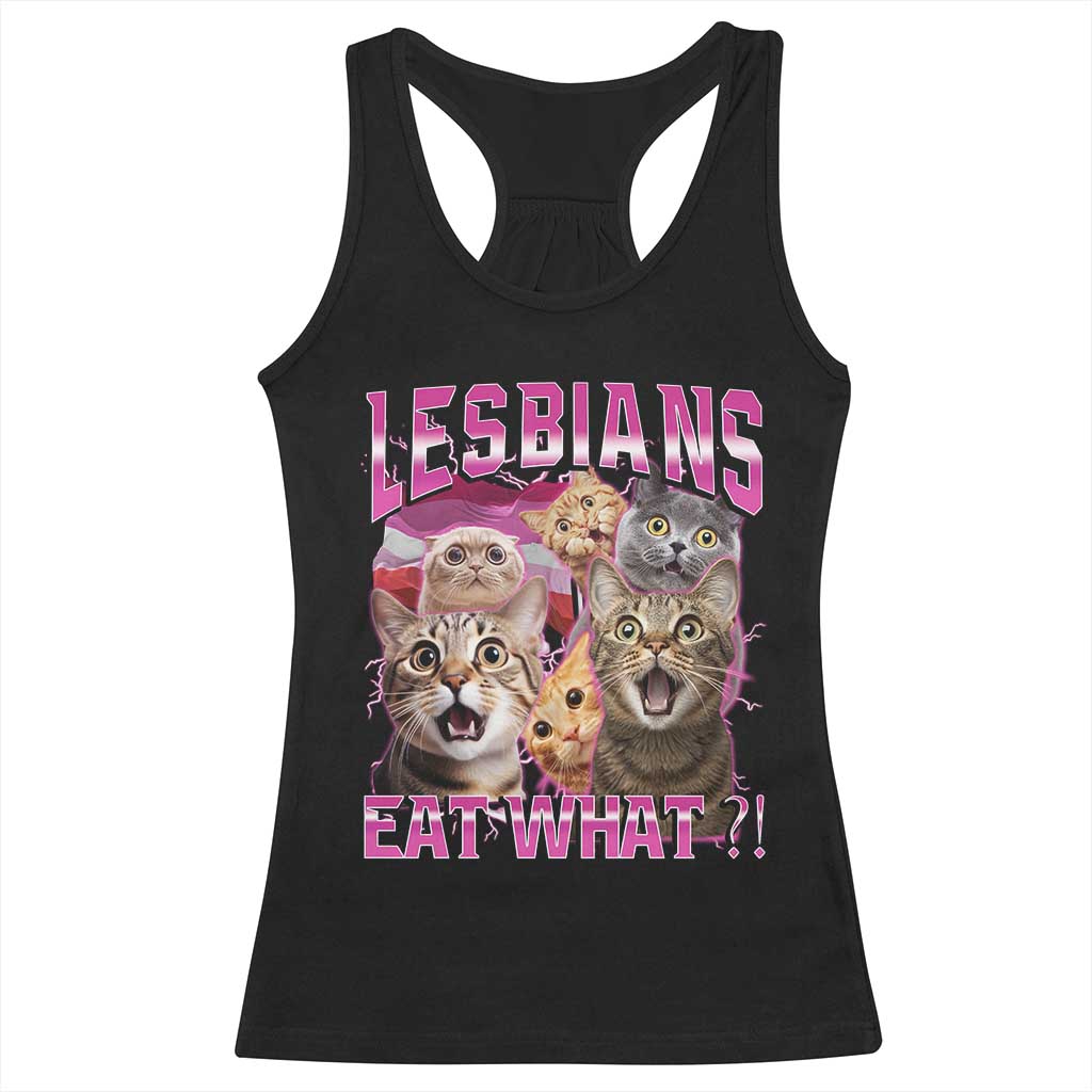 Lesbians Eat What Racerback Tank Top Funny LGBTQ+ Pride Cats Meme Feline Lover Bootleg