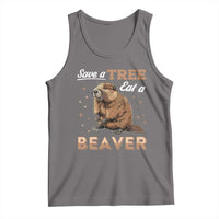 Funny Beaver Tank Top Save A Tree Eat A Beaver