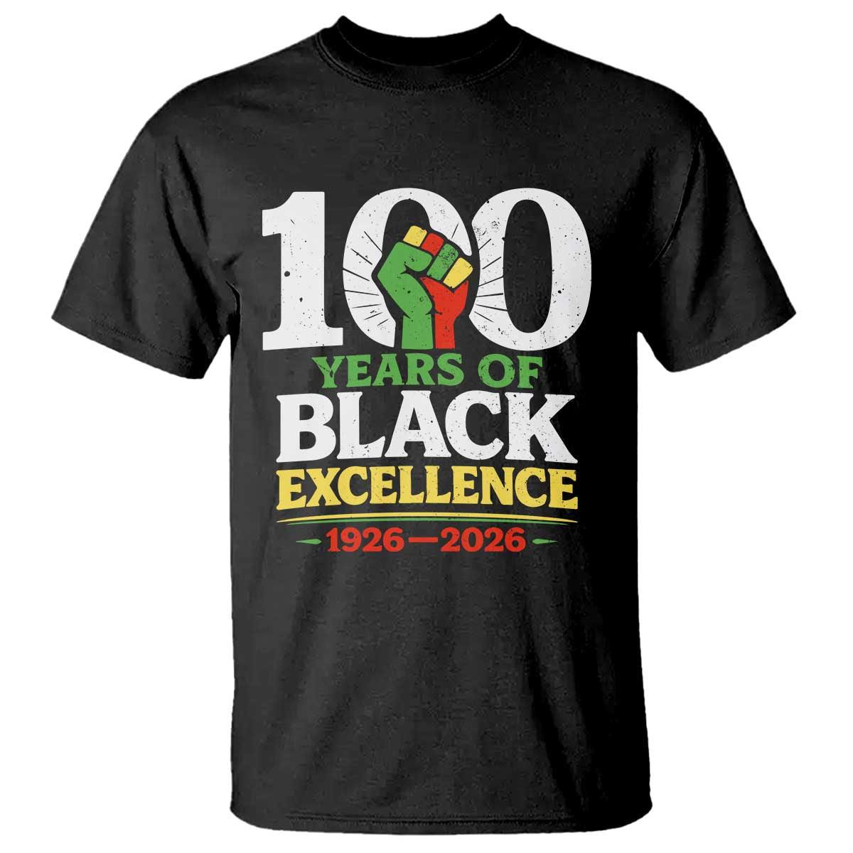 100 Years of Black Excellence 1926 2026 T Shirt Pan-African Raised Fist Pride Honoring Black History Legacy