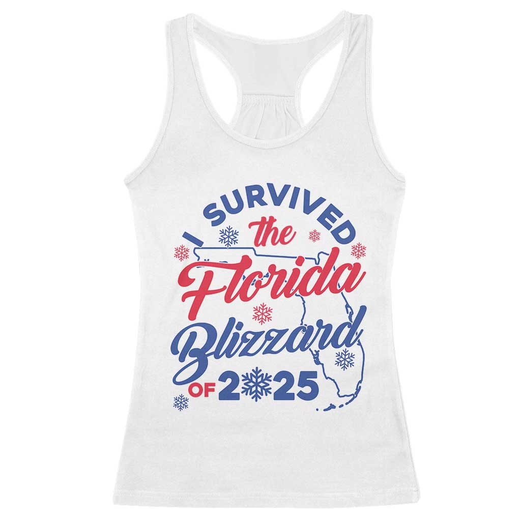 I Survived The Florida Blizzard Of 2025 Racerback Tank Top