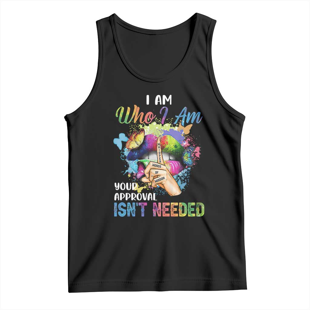 Black Queen Tank Top I Am Who I Am Your Approval Isn't Needed Colorful Butterflies