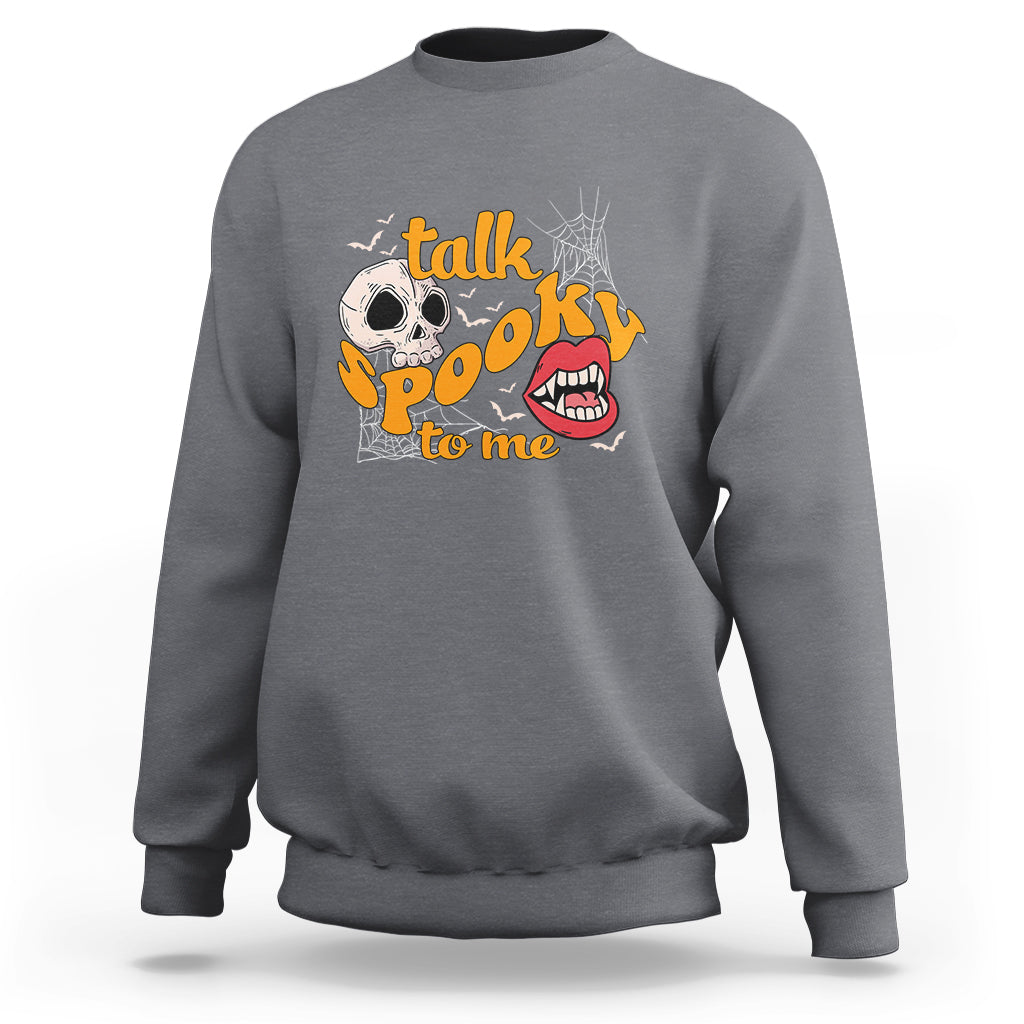 Charcoal Halloween sweatshirt with "Talk Spooky To Me" skull and vampire mouth graphic