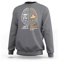 Funny Pi Day Sweatshirt Left Vs Right Brain Pie Shirt Math Geek Gift - Wonder Print Shop