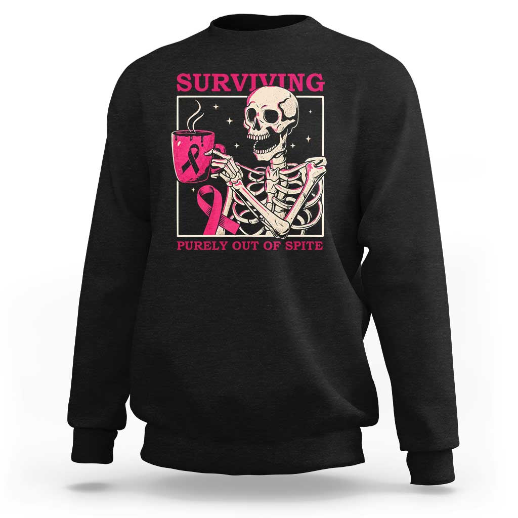 Funny Breast Cancer Skeleton Drinking Coffee Sweatshirt Surviving Purely Out Of Spite Pink Ribbon Warrior