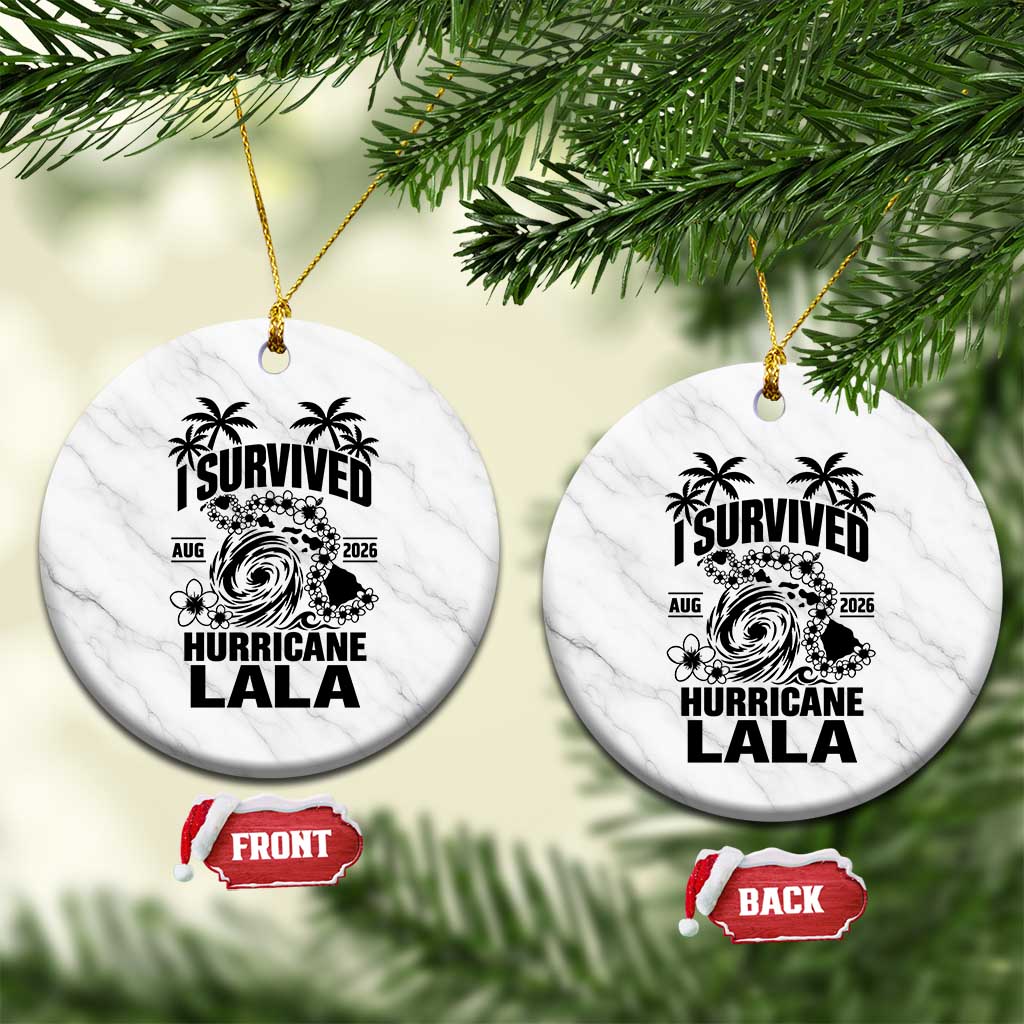 I Survived Hurricane Lala August 2026 Ceramic Ornament Hawaiian Islands Tropical Storm Survivor