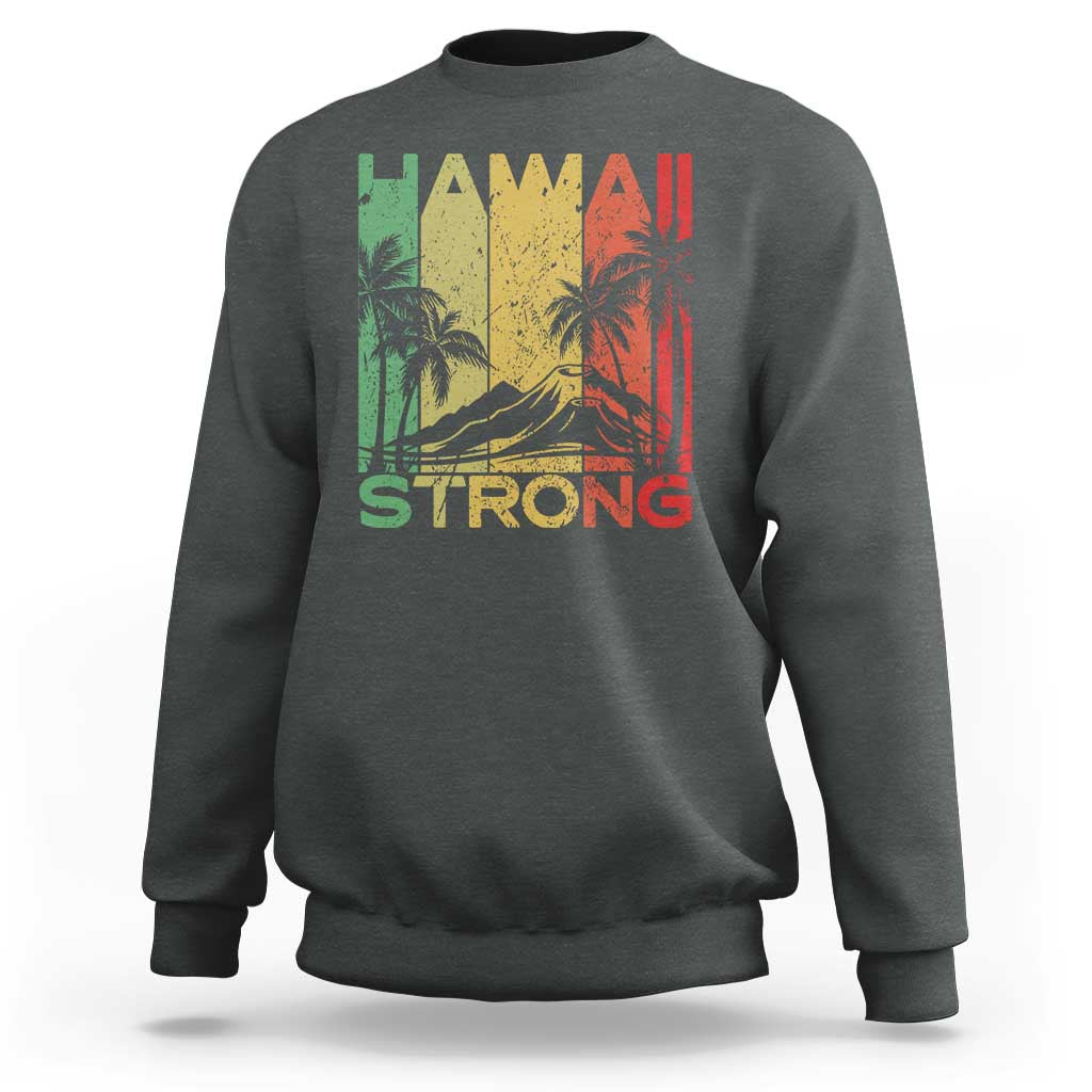 Vintage Retro Hawaii Strong Sweatshirt Tropical Volcano Hawaiian Islands Pride Support