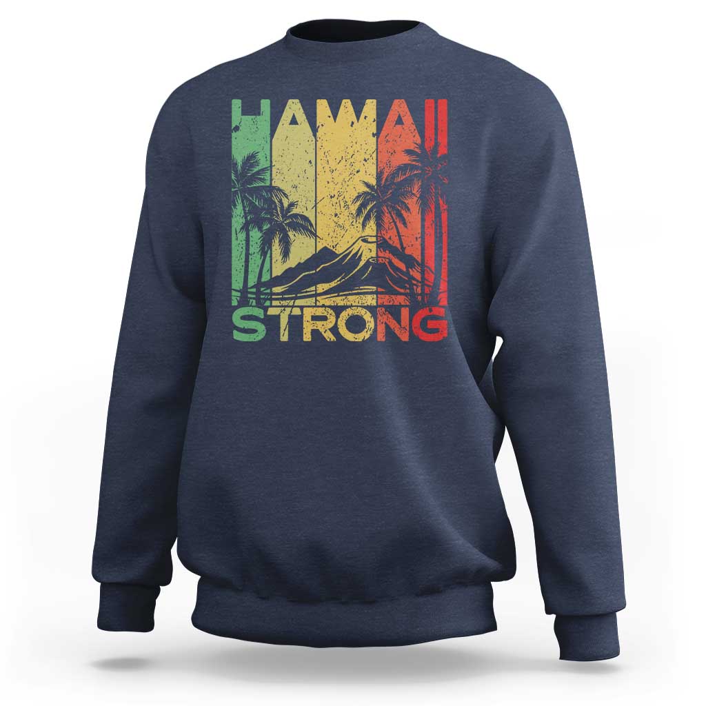 Vintage Retro Hawaii Strong Sweatshirt Tropical Volcano Hawaiian Islands Pride Support