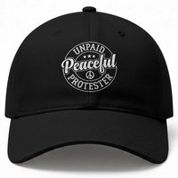 Unpaid Peaceful Protester Vintage Badge Baseball Cap Retro Script Typography Activist