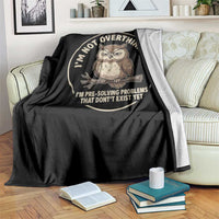 Funny Grumpy Owl Overthinker Throw Blanket Im Not Overthinking Im Pre Solving Problems Introvert Anxiety Humor