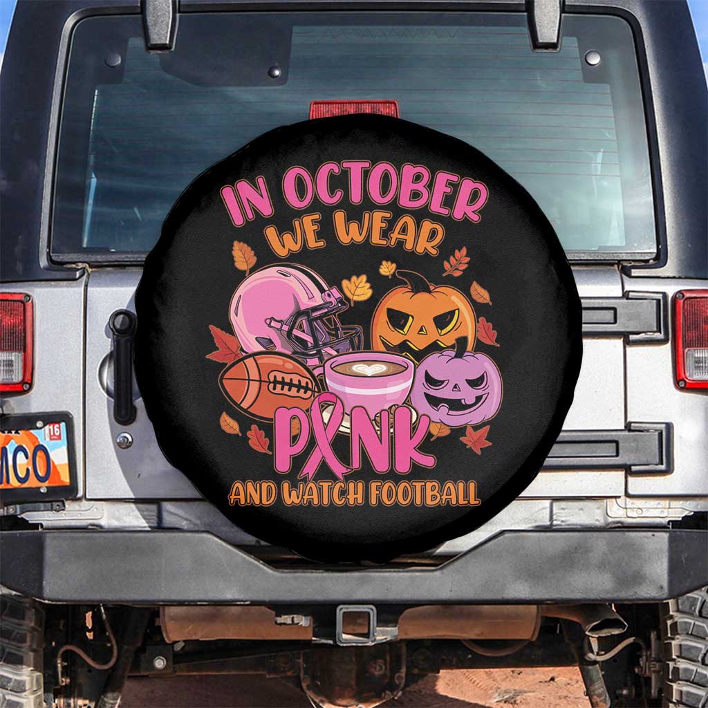 Breast Cancer Awareness Spare Tire Cover In October We Wear Pink And Watch Football Fall Vibe