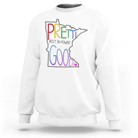 Pretti Good Minnesota Tribute Sweatshirt Rest in Power Rainbow Memorial