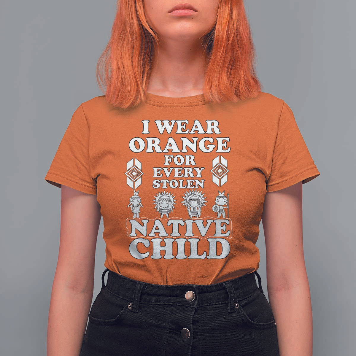 Orange Shirt Day T Shirt For Women I Wear Orange For Every Stolen Native Child American Indian - Wonder Print Shop