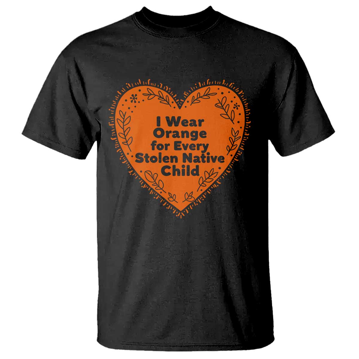 Orange Shirt Day T Shirt I Wear Orange For Every Stolen Native Child American Indian Heart - Wonder Print Shop