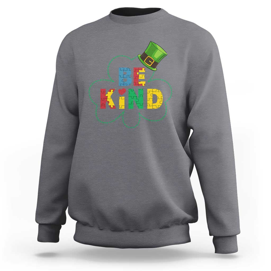 Lucky Shamrock Be Kind Sweatshirt Autism Leprechaun St Patricks Day