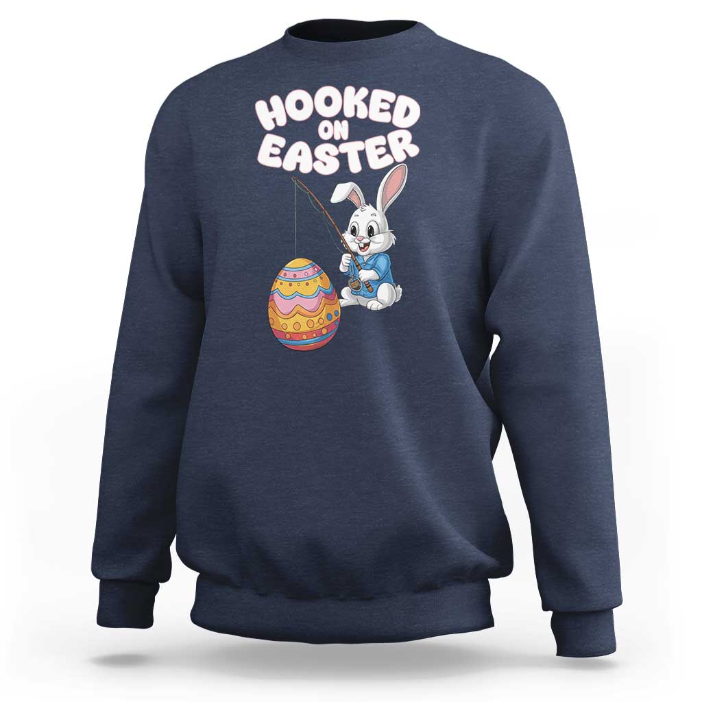Cute Bunny Fishing Sweatshirt Hooked for Easter Eggs Funny Holiday