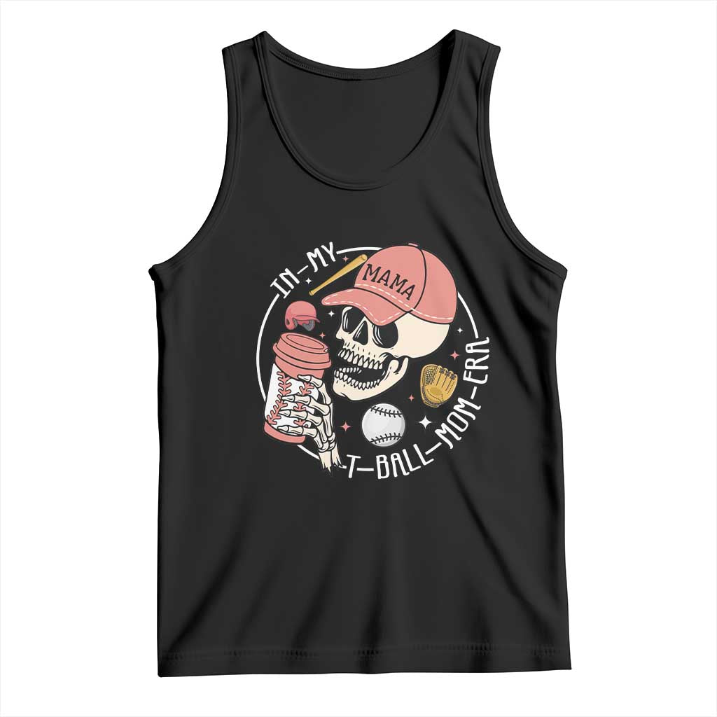 In My T-Ball Mom Era Skeleton Tank Top Baseball Mother's Day